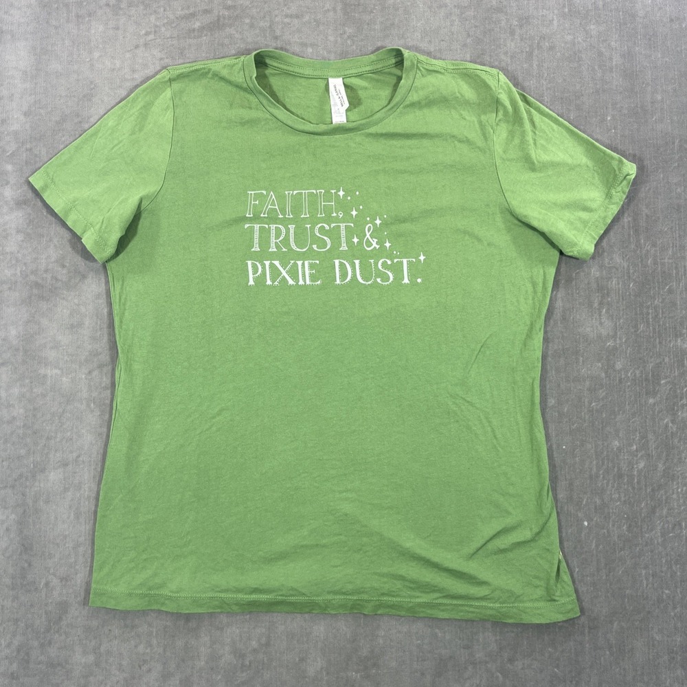 Faith Trust & Pixie Dust Women's Medium Green T-Shirt Bella + Canvas Graphic Tee